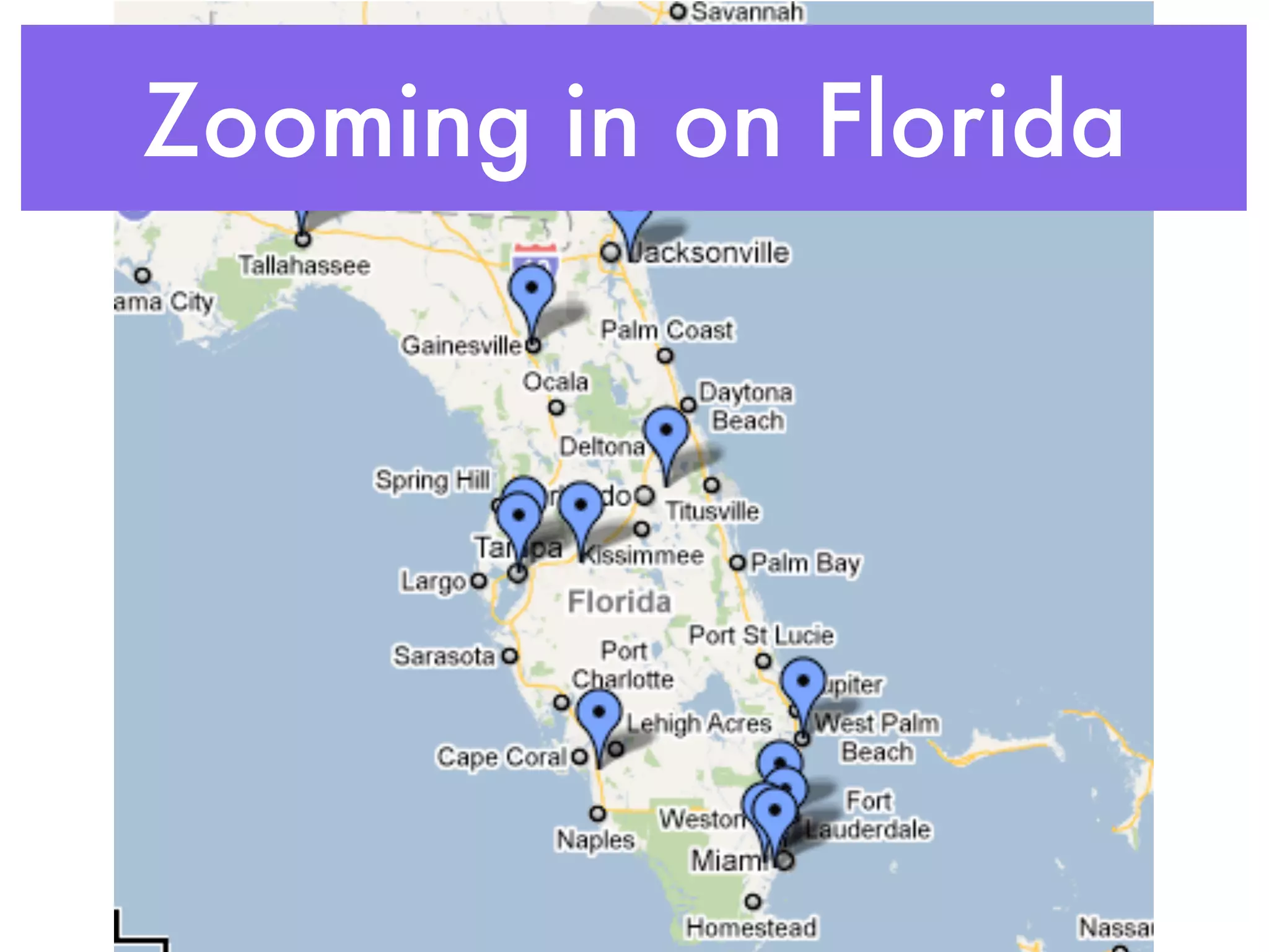 Zooming in on Florida
 