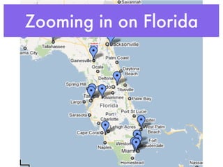 Zooming in on Florida
 