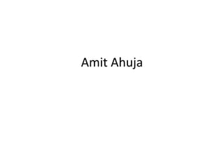 Amit Ahuja
 