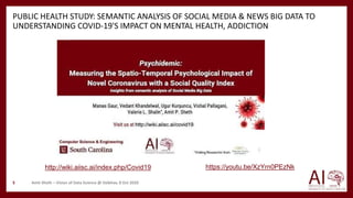 PUBLIC HEALTH STUDY: SEMANTIC ANALYSIS OF SOCIAL MEDIA & NEWS BIG DATA TO
UNDERSTANDING COVID-19'S IMPACT ON MENTAL HEALTH...