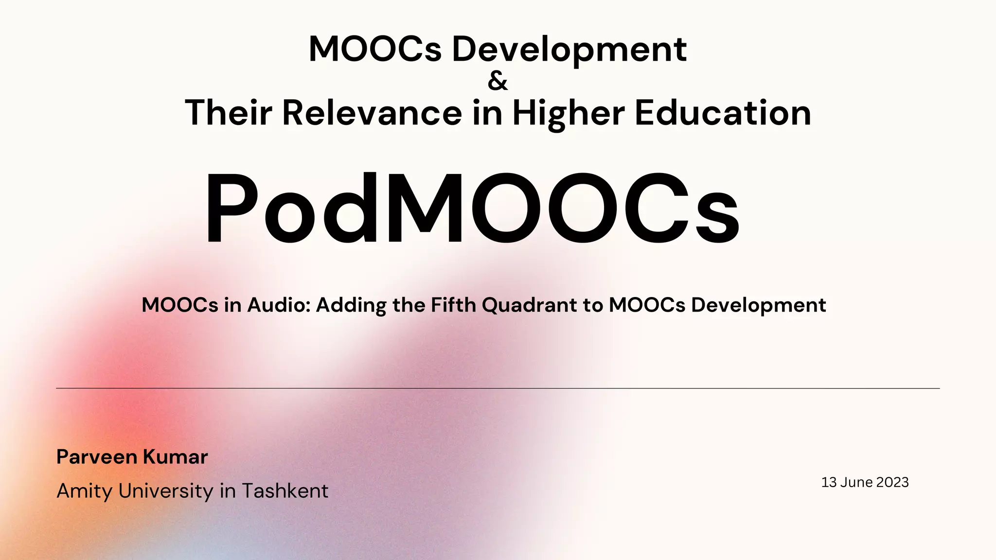 Session on PodMOOCs - AMITY University and AIU FDP 13 June 