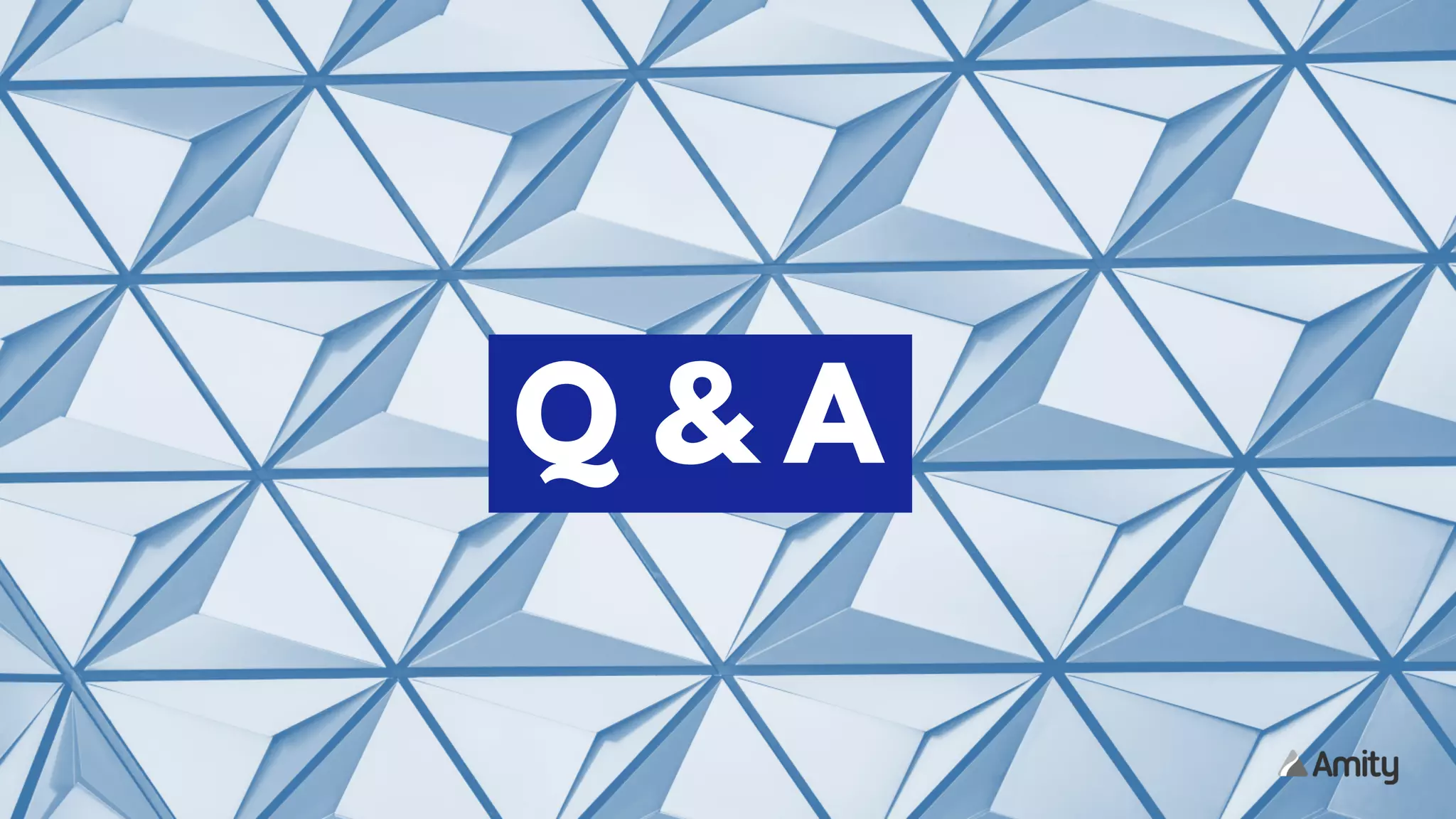 Q & A
 