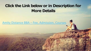 Click the Link below or in Description for
More Details
Amity Distance BBA – Fee, Admission, Courses
 