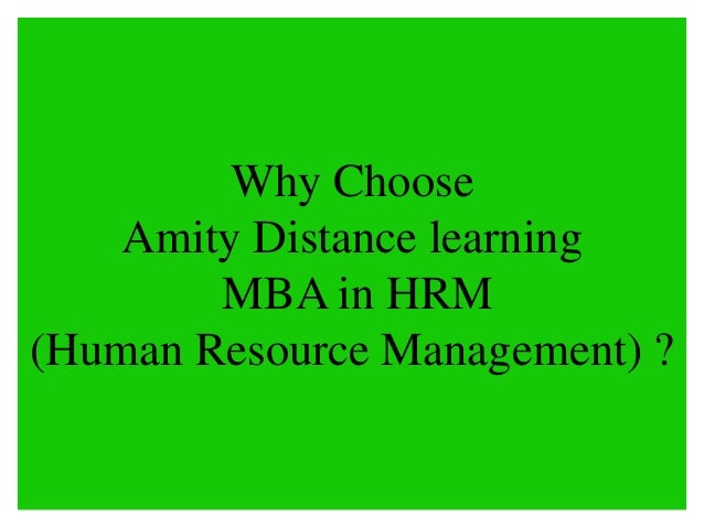 Why Mba In Human Resource Management amity distance learning mba in hrm human resource Why Mba In Human Resource Management amity distance learning mba in hrm human resource