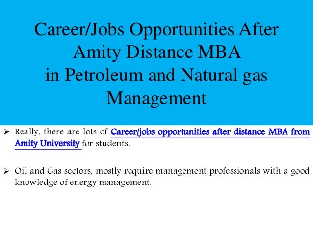 For Mba And Gas Management In India amity distance mba in petroleum and gas management For Mba And Gas Management In India amity distance mba in petroleum and gas management