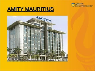 AMITY MAURITIUSAMITY MAURITIUS
 