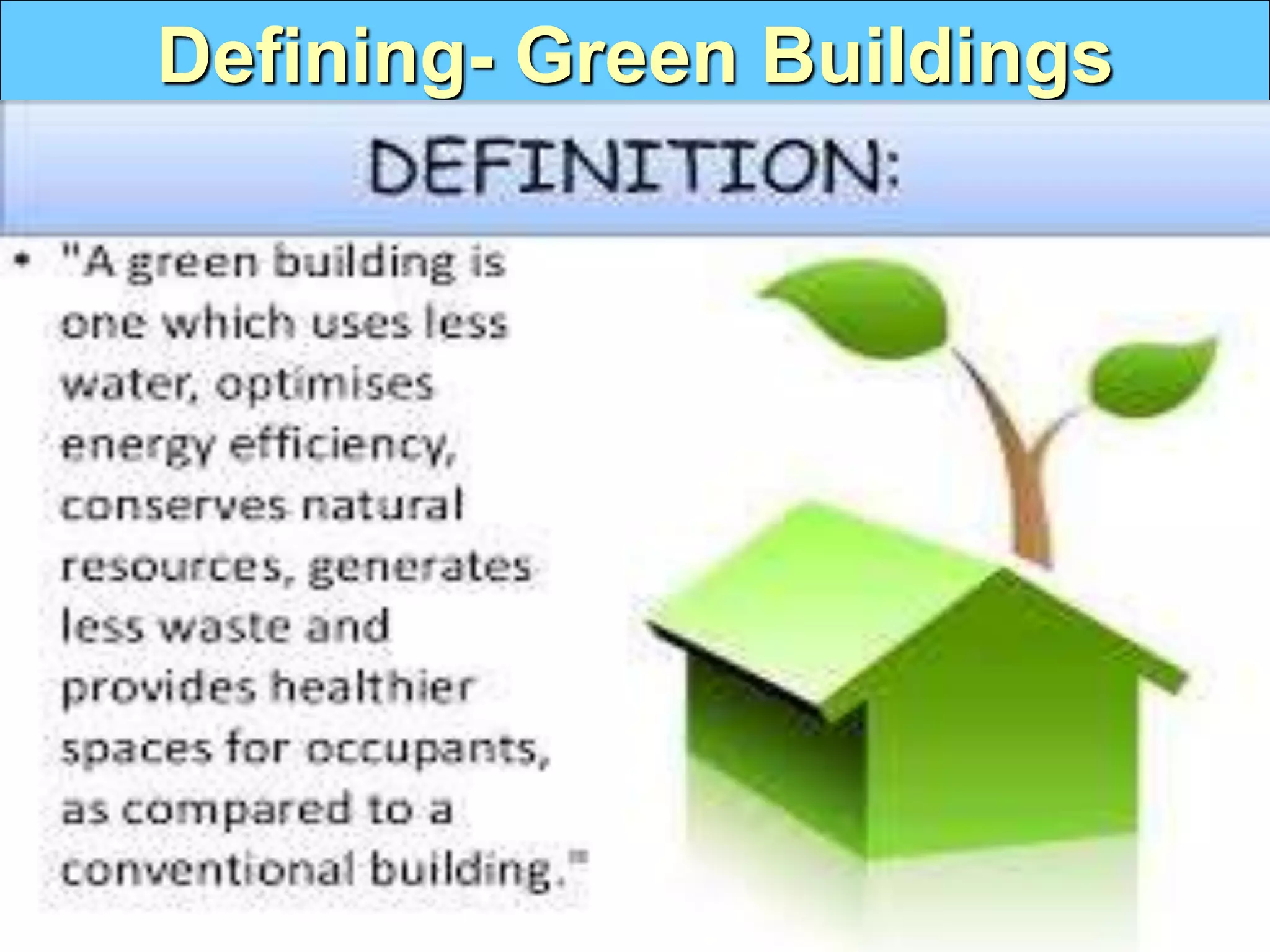 Defining- Green Buildings
 