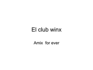 El club winx Amix  for ever 