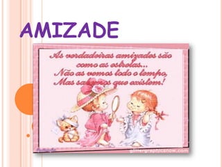 AMIZADE
 