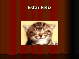 Estar Feliz 