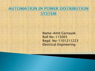 Name-Amit Garnayak 
Roll No-115005 
Regd. No-1101211223 
Electrical Engineering 
 