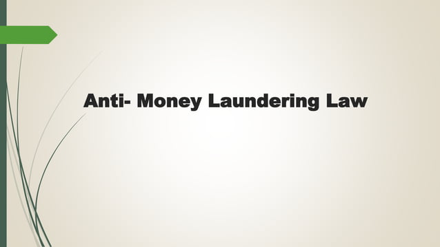 Anti Money Laundering Act - Philippines | PPT