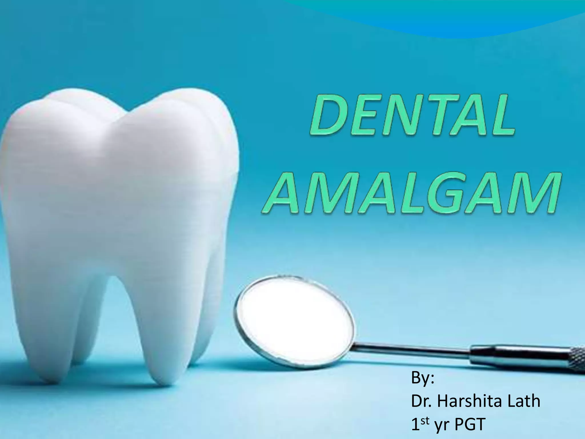 Dental Amalgam & Mercury Toxicity PPT