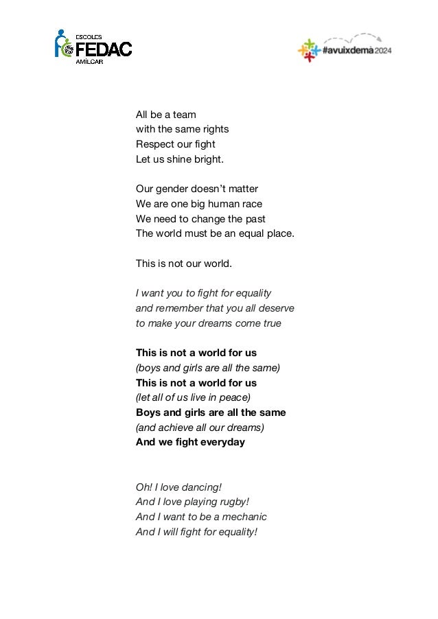 All be a team
with the same rights
Respect our fight
Let us shine bright.
Our gender doesn’t matter
We are one big human r...
