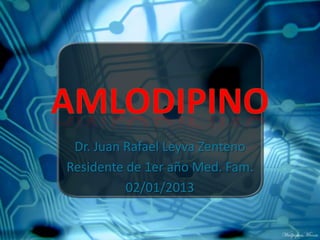 Dr. Juan Rafael Leyva Zenteno
Residente de 1er año Med. Fam.
          02/01/2013
 