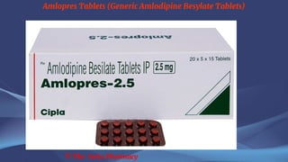 Amlopres Tablets (Generic Amlodipine Besylate Tablets)
© The Swiss Pharmacy
 