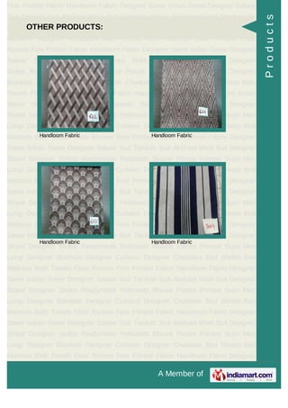 A Member of
Fine Printed Fabric Handloom Fabric Designer Saree Indian Saree Designer Salwar
Suit Taniksh Suit Akshara Work Suit Designer Shawl Designer Stoles Readymade
Petticoats Blouse Pieces Printed Sujni Men Lungi Designer Blankets Designer
Curtains Designer Chaddars Bed Sheets Bed Mattress Bath Towels Floor
Runner Fine Printed Fabric Handloom Fabric Designer Saree Indian Saree Designer
Salwar Suit Taniksh Suit Akshara Work Suit Designer Shawl Designer
Stoles Readymade Petticoats Blouse Pieces Printed Sujni Men Lungi Designer
Blankets Designer Curtains Designer Chaddars Bed Sheets Bed Mattress Bath
Towels Floor Runner Fine Printed Fabric Handloom Fabric Designer Saree Indian
Saree Designer Salwar Suit Taniksh Suit Akshara Work Suit Designer
Shawl Designer Stoles Readymade Petticoats Blouse Pieces Printed Sujni Men
Lungi Designer Blankets Designer Curtains Designer Chaddars Bed Sheets Bed
Mattress Bath Towels Floor Runner Fine Printed Fabric Handloom Fabric Designer
Saree Indian Saree Designer Salwar Suit Taniksh Suit Akshara Work Suit Designer
Shawl Designer Stoles Readymade Petticoats Blouse Pieces Printed Sujni Men
Lungi Designer Blankets Designer Curtains Designer Chaddars Bed Sheets Bed
Mattress Bath Towels Floor Runner Fine Printed Fabric Handloom Fabric Designer
Saree Indian Saree Designer Salwar Suit Taniksh Suit Akshara Work Suit Designer
Shawl Designer Stoles Readymade Petticoats Blouse Pieces Printed Sujni Men
Lungi Designer Blankets Designer Curtains Designer Chaddars Bed Sheets Bed
Mattress Bath Towels Floor Runner Fine Printed Fabric Handloom Fabric Designer
Saree Indian Saree Designer Salwar Suit Taniksh Suit Akshara Work Suit Designer
Shawl Designer Stoles Readymade Petticoats Blouse Pieces Printed Sujni Men
Lungi Designer Blankets Designer Curtains Designer Chaddars Bed Sheets Bed
Mattress Bath Towels Floor Runner Fine Printed Fabric Handloom Fabric Designer
Saree Indian Saree Designer Salwar Suit Taniksh Suit Akshara Work Suit Designer
Shawl Designer Stoles Readymade Petticoats Blouse Pieces Printed Sujni Men
Lungi Designer Blankets Designer Curtains Designer Chaddars Bed Sheets Bed
Mattress Bath Towels Floor Runner Fine Printed Fabric Handloom Fabric Designer
Saree Indian Saree Designer Salwar Suit Taniksh Suit Akshara Work Suit Designer
Shawl Designer Stoles Readymade Petticoats Blouse Pieces Printed Sujni Men
Lungi Designer Blankets Designer Curtains Designer Chaddars Bed Sheets Bed
Mattress Bath Towels Floor Runner Fine Printed Fabric Handloom Fabric Designer
OTHER PRODUCTS:
Handloom Fabric Handloom Fabric
Handloom Fabric Handloom Fabric
Products
 