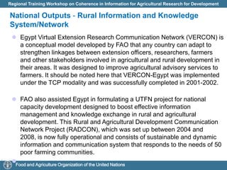Regional Activities for NetworksDecember 2008: Participated and provided contribution to Regional Agricultural Biotechnology Network Expert Consultation Meeting. Egypt, Cyprus, Iran, Lebanon, Libya, Jordan, Kuwait, Morocco, Oman, Saudi Arabia, Sudan, Tunisia , Yemen. 