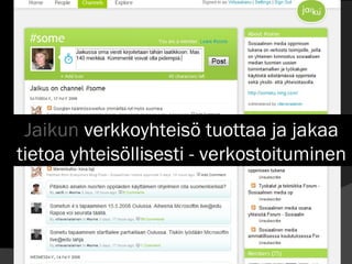 Jaikun  verkkoyhteisö tuottaa ja jakaa tietoa yhteisöllisesti - verkostoituminen 