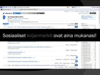 Sosiaaliset  kirjanmerkit  ovat aina mukanasi! 