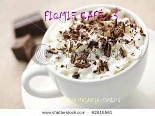 FIQMIE CAFÉ <3




  BAHASA MALAYSIA |ENGLISH
 