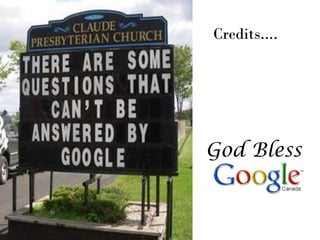 Credits....




God Bless
 