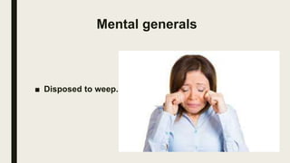 Mental generals
■ Disposed to weep.
 