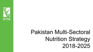 Pakistan’s Multi-Sectoral Nutrition Strategy 