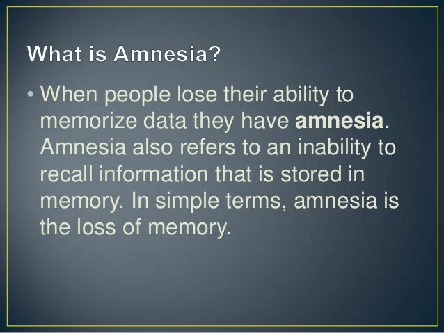 What is the opposite of amnesia