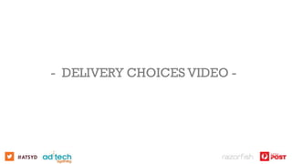 - DELIVERY CHOICES VIDEO -




#ATSYD
 