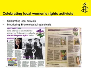 Celebrating local women’s rights activists
• Celebrating local activists
• Introducing Brave messaging and calls
 