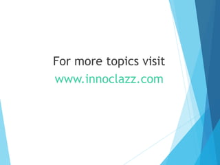 For more topics visit
www.innoclazz.com
 