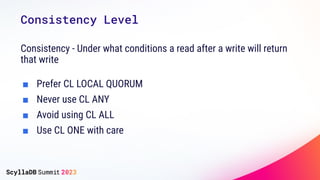 Consistency Level
Consistency - Under what conditions a read after a write will return
that write
■ Prefer CL LOCAL QUORUM...