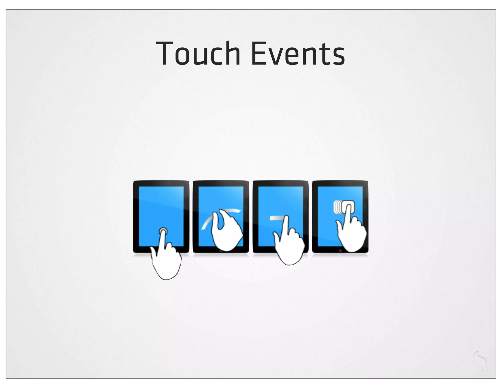 Touch Events
 