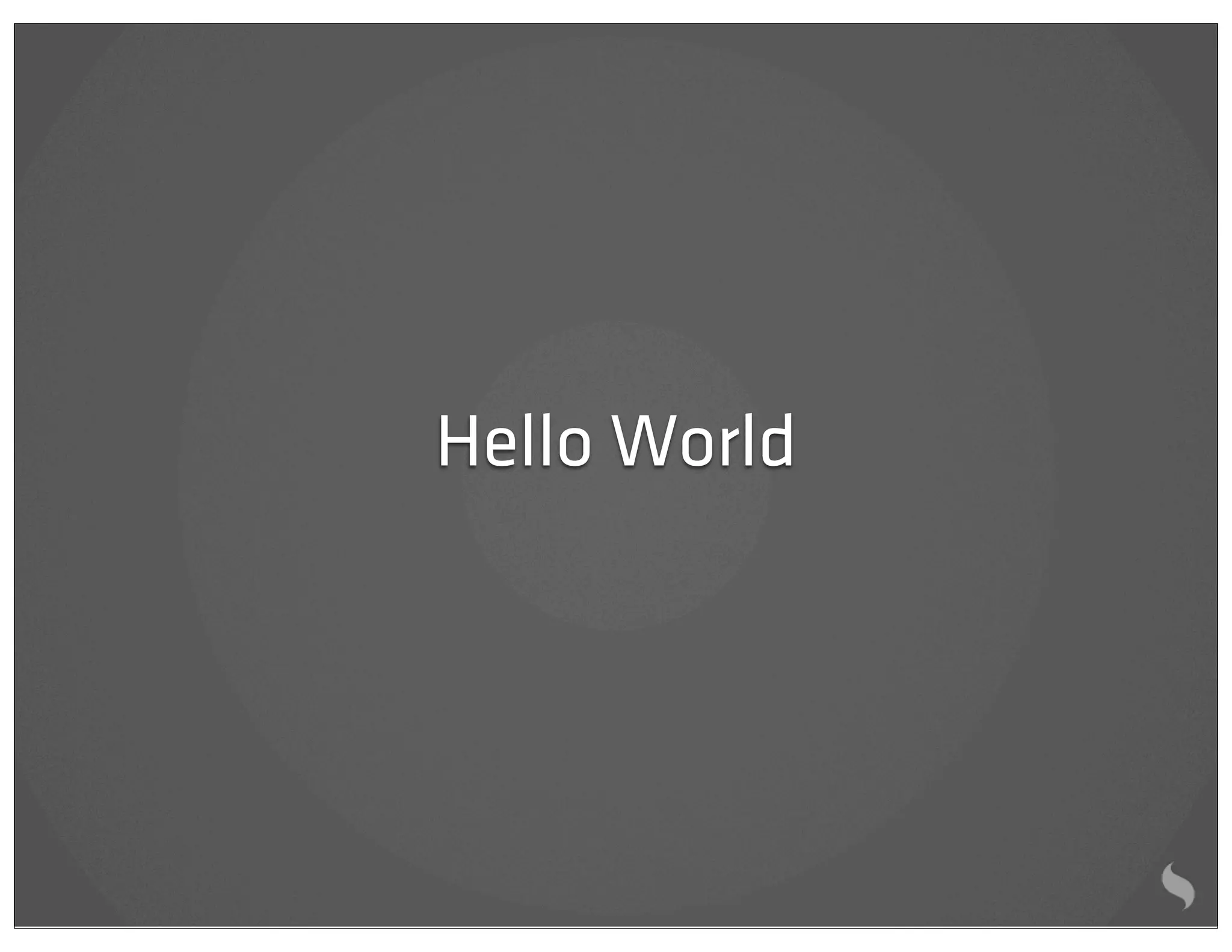 Hello World
 