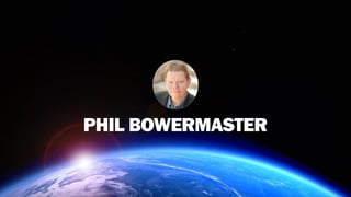 PHIL BOWERMASTER
 