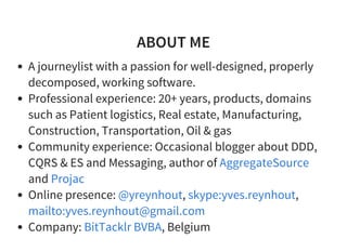 ABOUT ME
A journeylist with a passion for well-designed, properly
decomposed, working software.
Professional experience: 2...