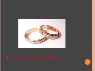 Que a nossa união seja FOREVER