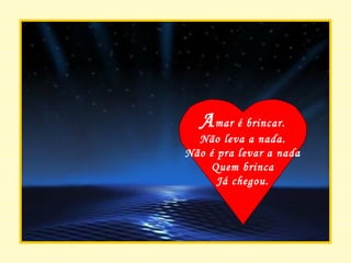 A mar é brincar. Não leva a nada. Não é pra levar a nada Quem brinca Já chegou. 