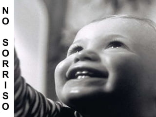 NO SORRISO 
