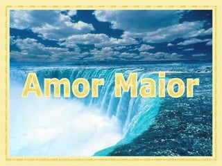 Amor Maior 