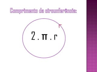 2 . π . r
 