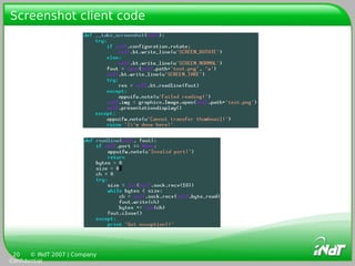 Screenshot client code




 20    © INdT 2007 | Company
Confidential
 