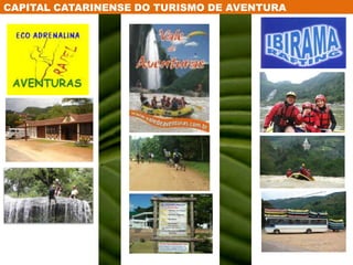 CAPITAL CATARINENSE DO TURISMO DE AVENTURA