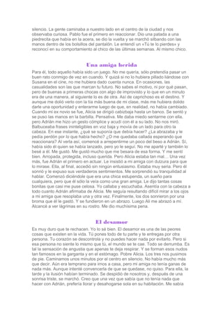 silencio. La gente caminaba a nuestro lado en el centro de la ciudad y nos
observaba curiosa. Pablo fue el primero en reac...