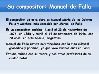 Primero vamos a decir algo sobre la vida del compositor.