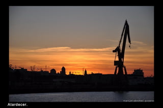 Atardec er.

 