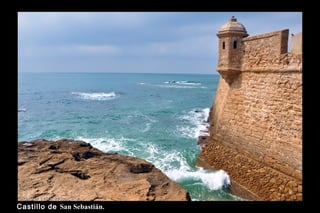 Cast illo de San Sebastián.

 