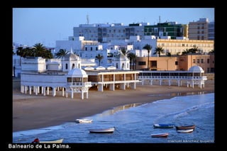 Balneari o de La Palma.

 