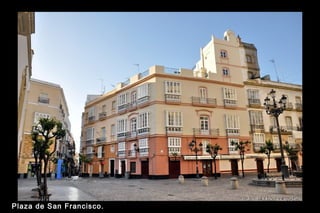 Plaza de S an Francisco.

 